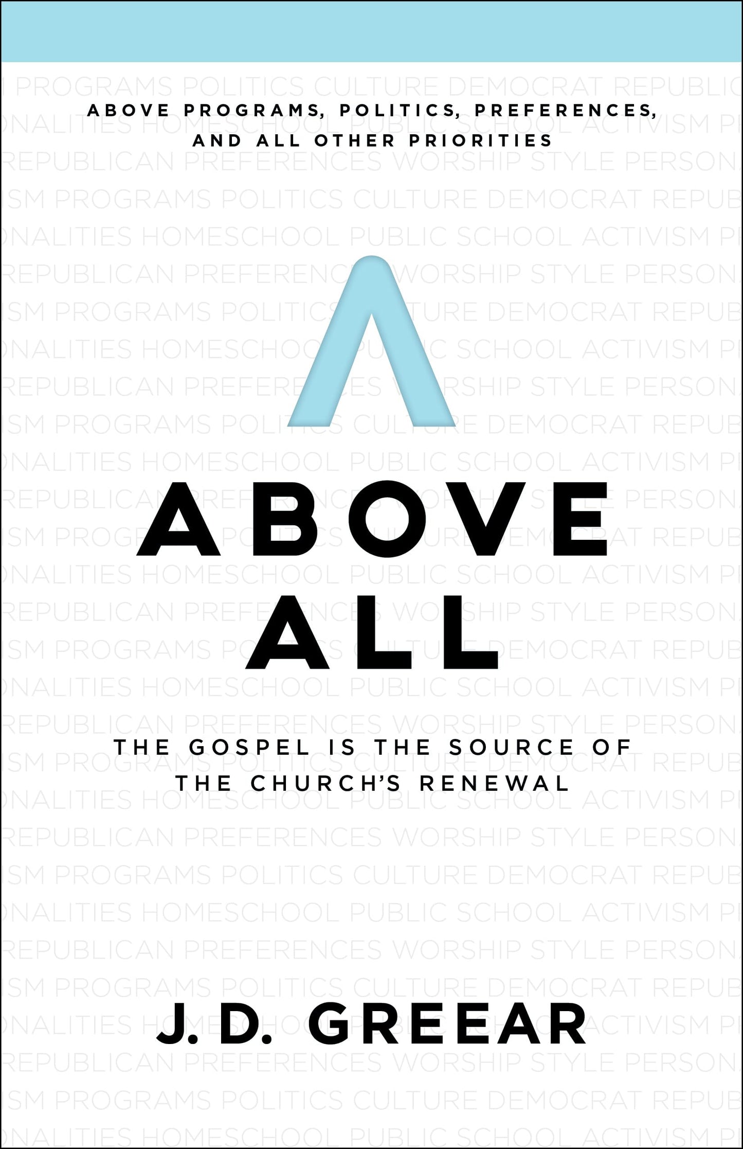Above All: The Gospel Is the Source of the Church’s Renewal The Happy Book Stack
