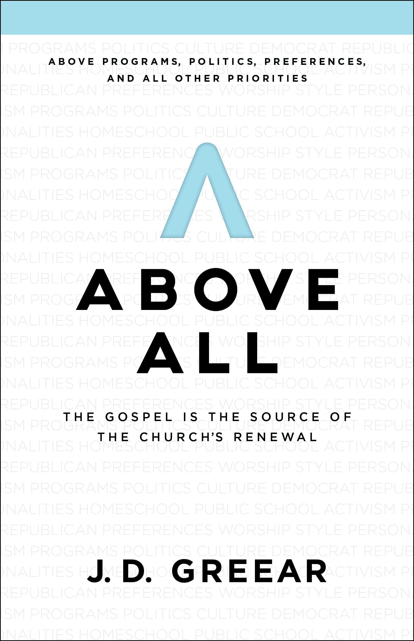Above All: The Gospel Is the Source of the Church’s Renewal The Happy Book Stack