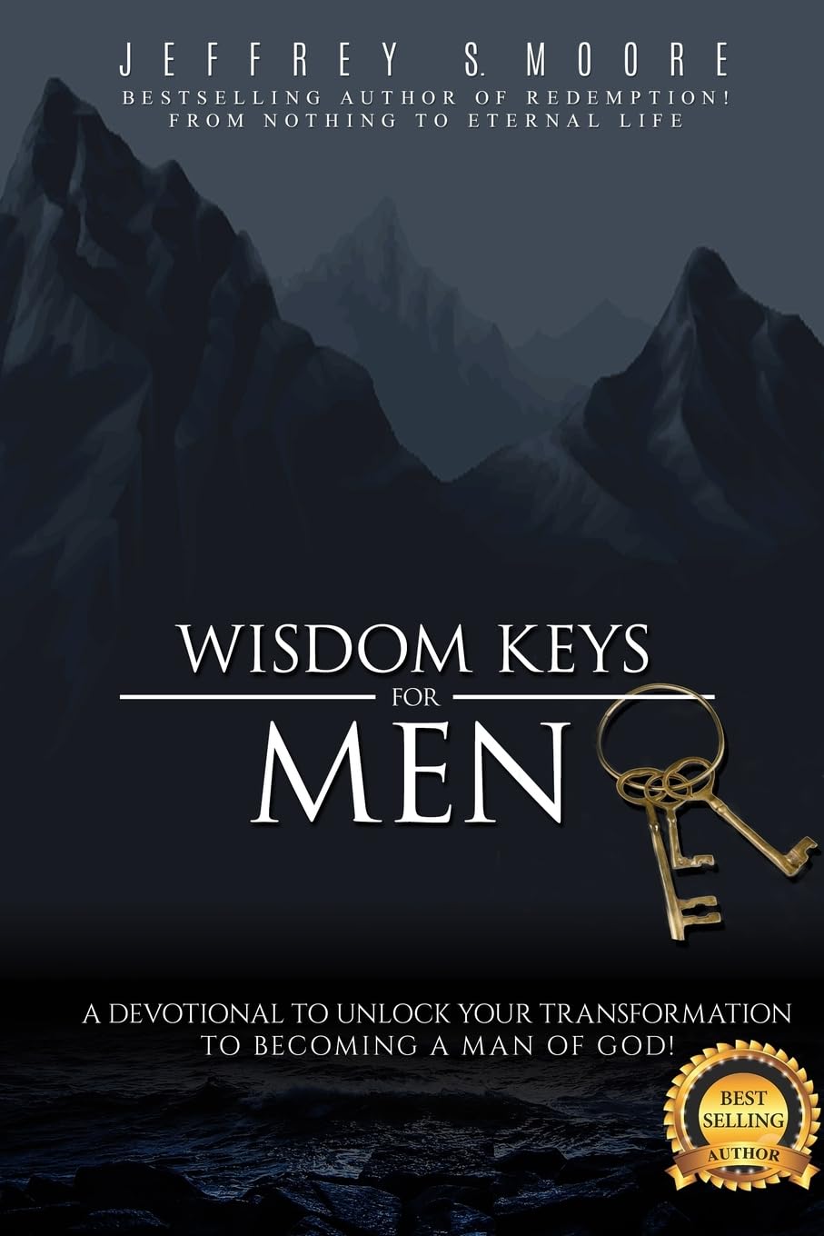 Wisdom Keys for Men:: A Devotional to Unlock Your Transformation to Becoming a Man of God The Happy Book Stack