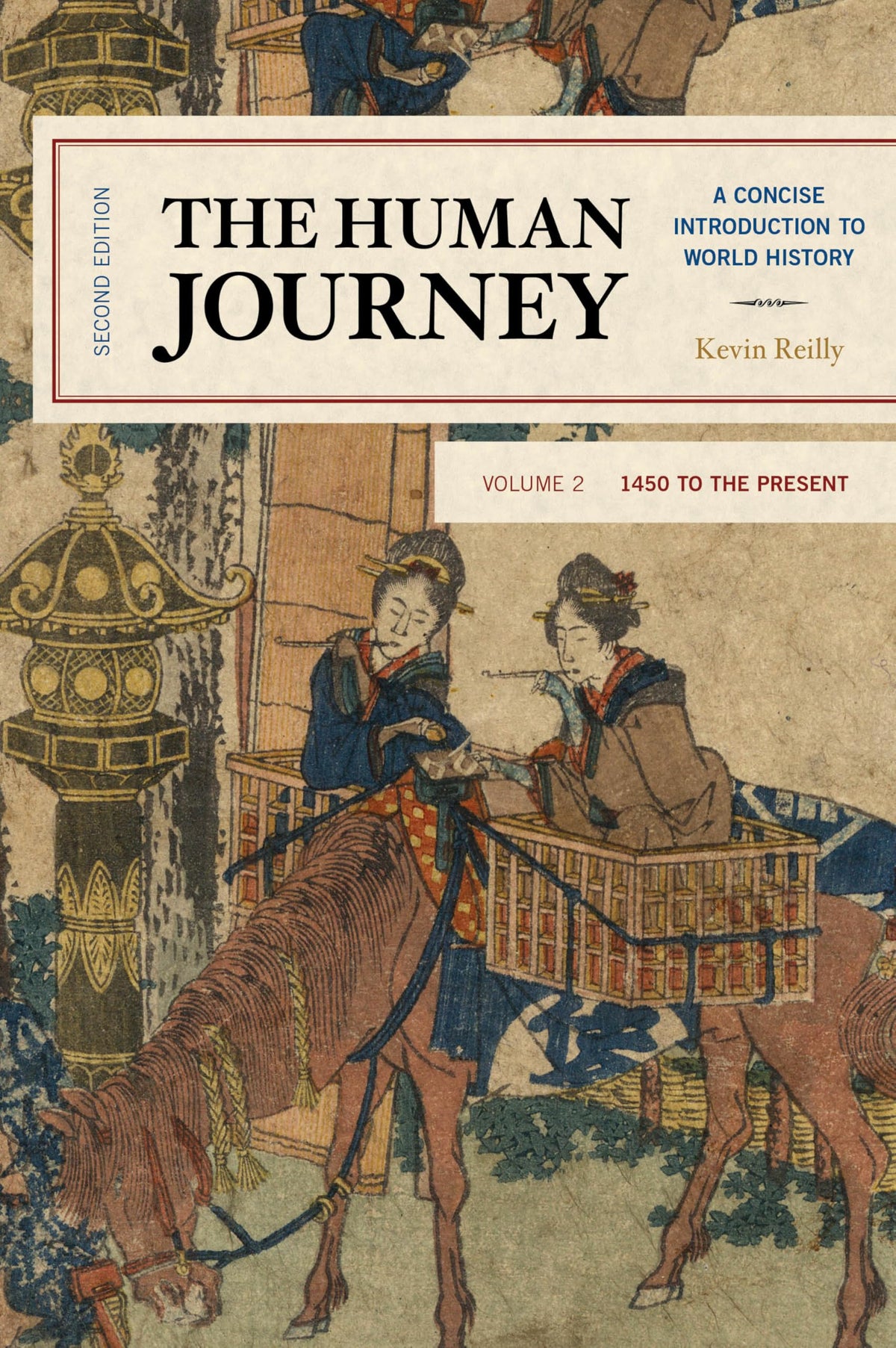Human Journey, The: A Concise Introduction to World History, 1450 to the Present, Volume 2 The Happy Book Stack