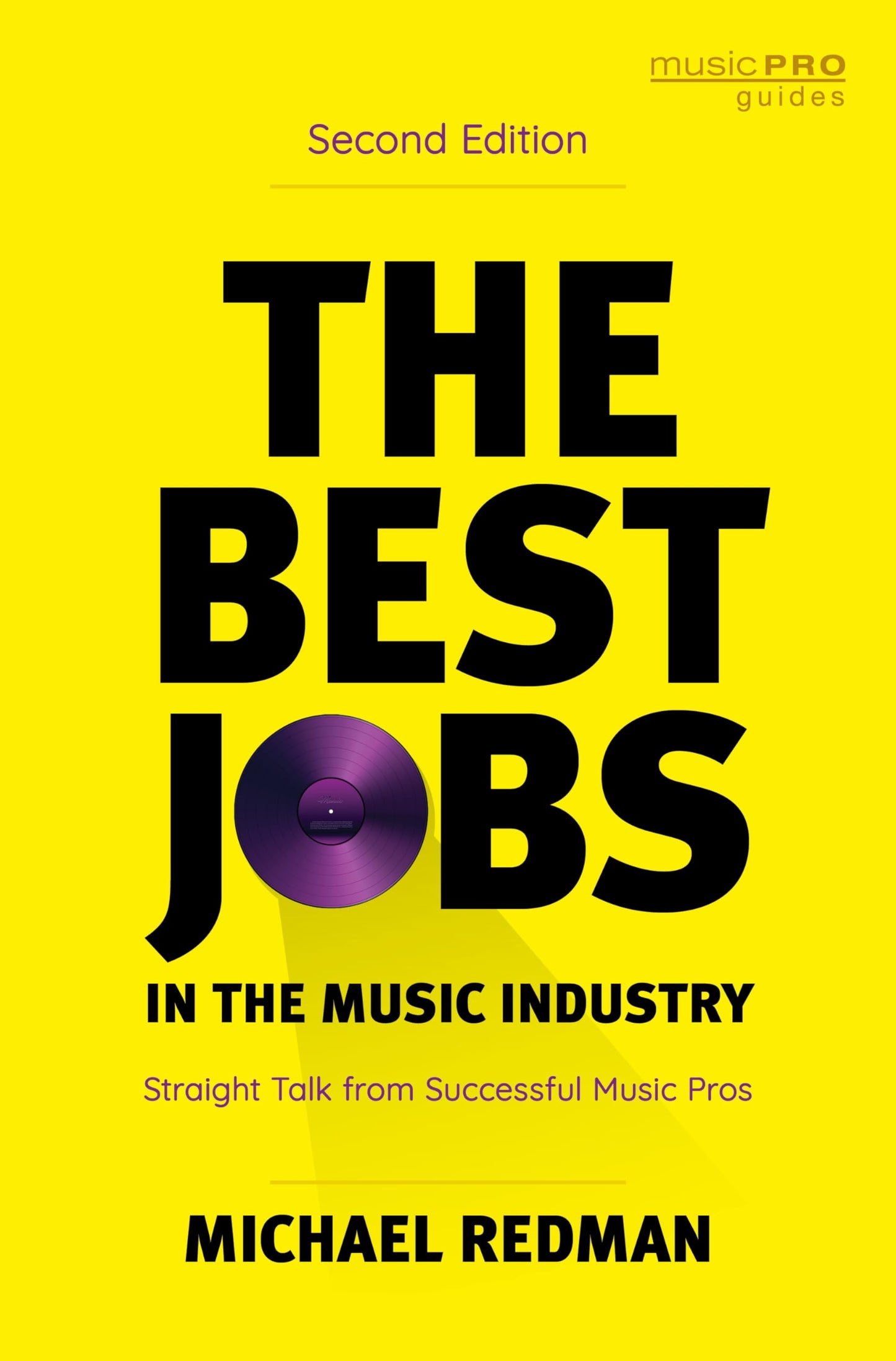 The Best Jobs in the Music Industry: Straight Talk from Successful Music Pros (Music Pro Guides) - 33
