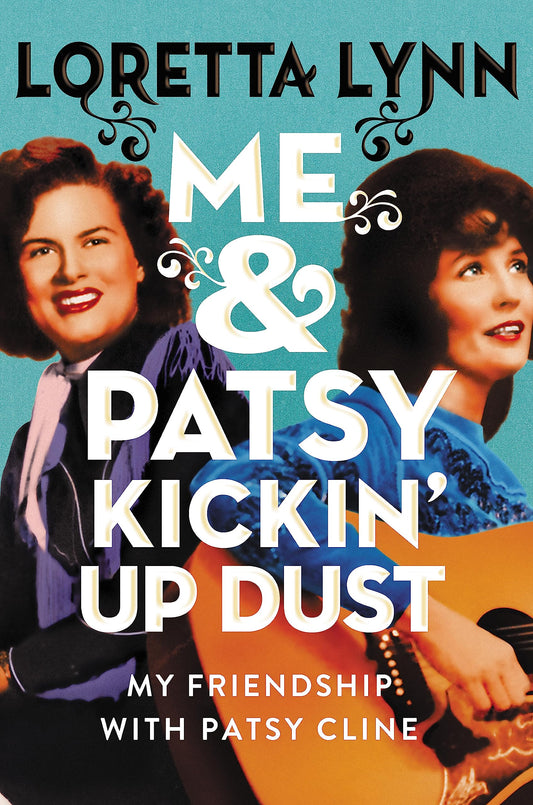 Me & Patsy Kickin' Up Dust: My Friendship with Patsy Cline The Happy Book Stack