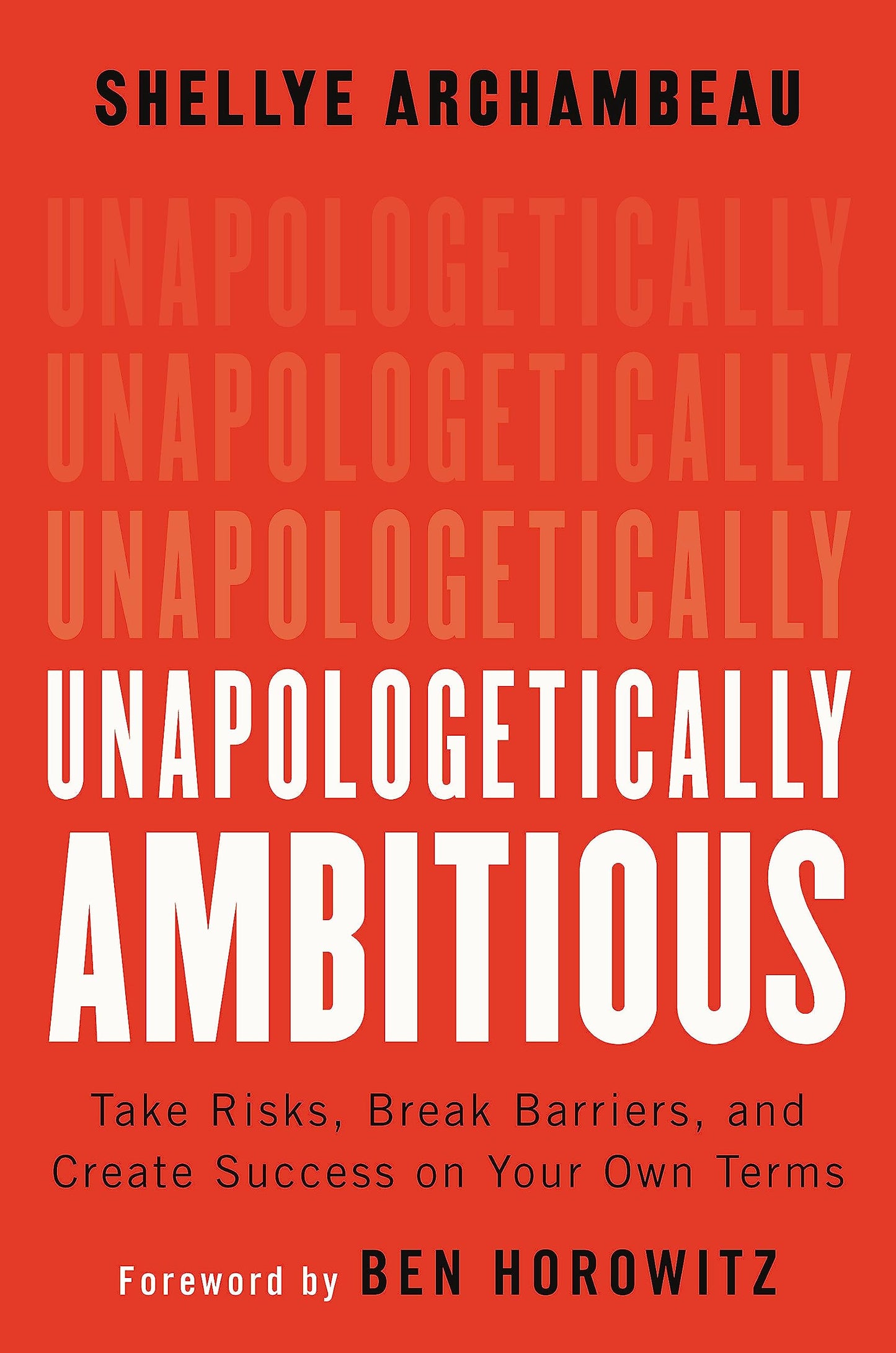 Unapologetically Ambitious: Take Risks, Break Barriers, and Create Success on Your Own Terms The Happy Book Stack