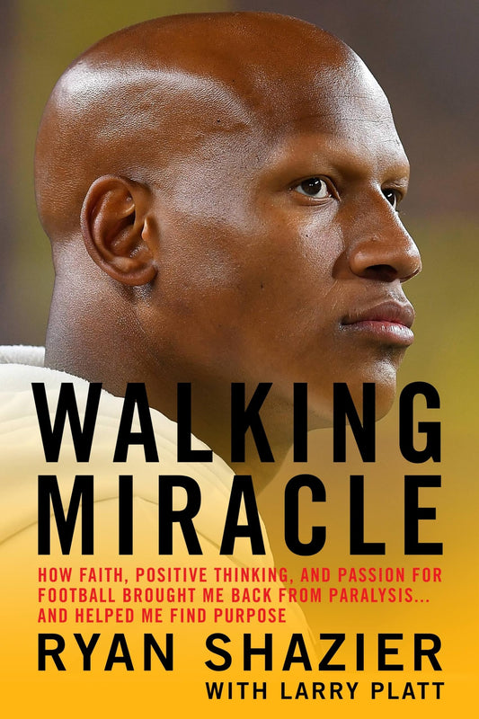 Walking Miracle: How Faith, Positive Thinking, and Passion for Football Brought Me Back from Paralysis...and Helped Me Find Purpose The Happy Book Stack