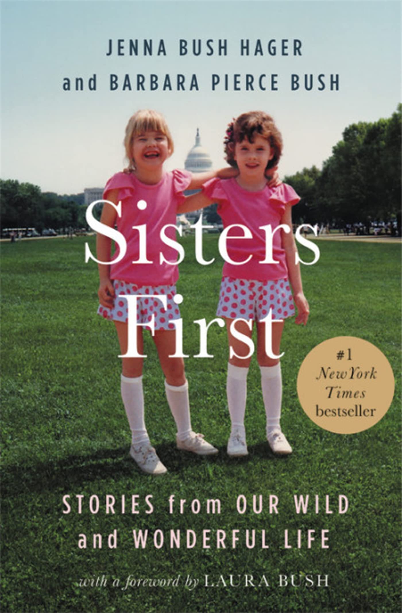 Sisters First: Stories from Our Wild and Wonderful Life The Happy Book Stack