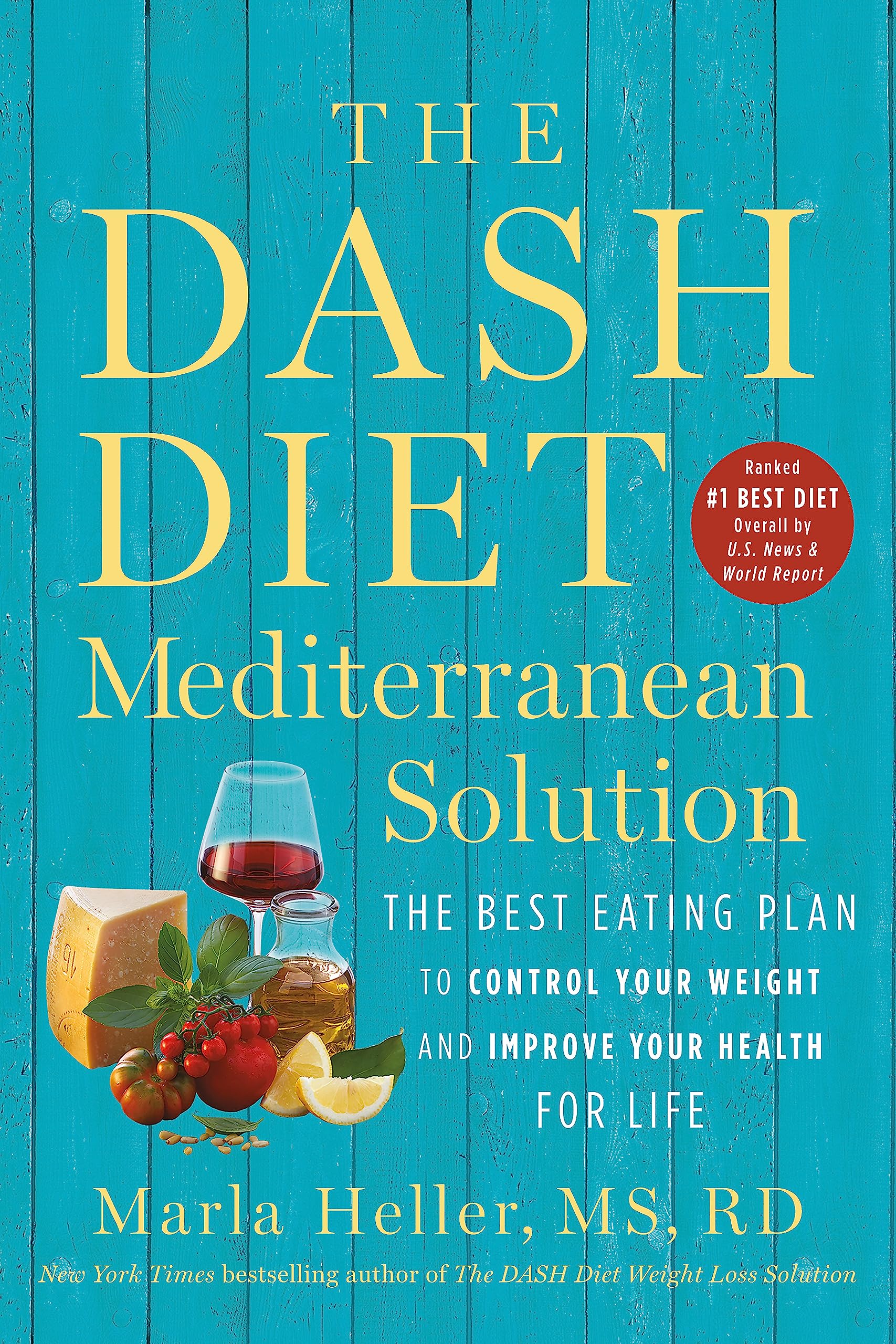 The DASH Diet Mediterranean Solution: The Best Eating Plan to Control Your Weight and Improve Your Health for Life (A DASH Diet Book) The Happy Book Stack