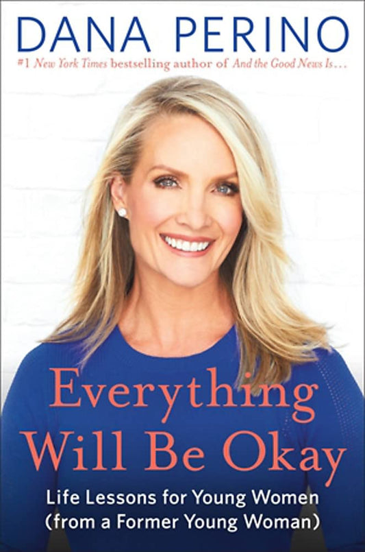 Everything Will Be Okay: Life Lessons for Young Women (from a Former Young Woman) The Happy Book Stack