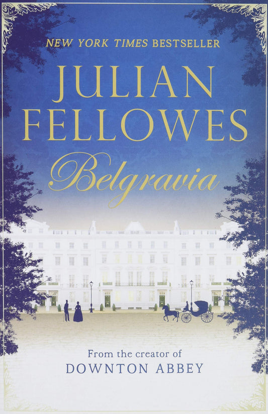 Julian Fellowes's Belgravia The Happy Book Stack