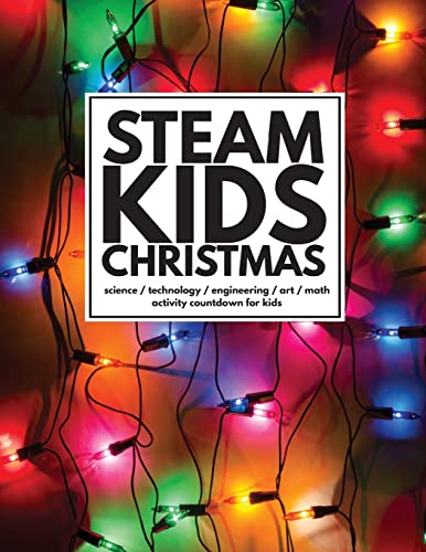 STEAM Kids Christmas: Science / Technology / Engineering / Art / Math Activity Countdown for Kids - 2980