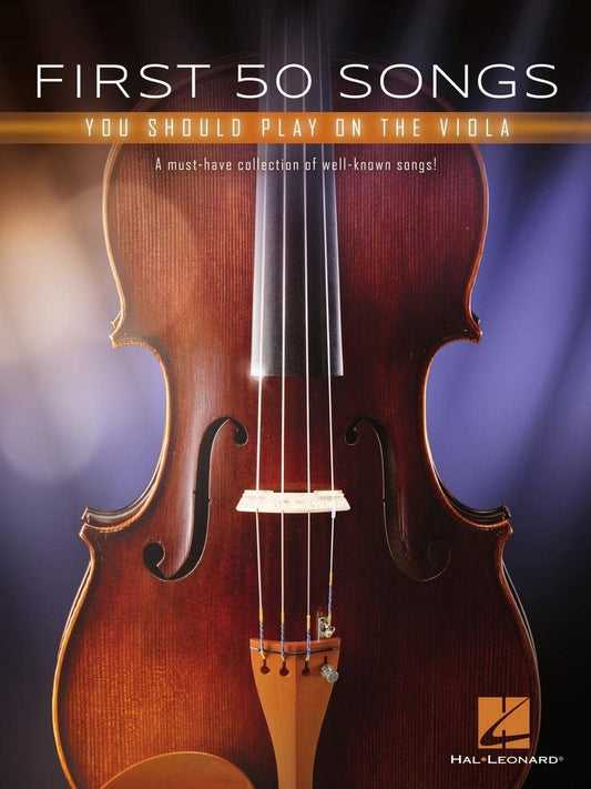 First 50 Songs You Should Play on the Viola: A Must-Have Collection of Well-Known Songs! | Viola Solo Songbook | Easy to Intermediate Repertoire of Pop Movie Folk Jazz and Classical Favorites The Happy Book Stack