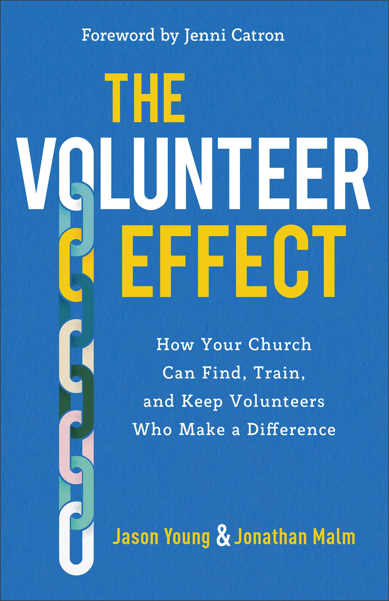 The Volunteer Effect: How Your Church Can Find, Train, and Keep Volunteers Who Make a Difference The Happy Book Stack
