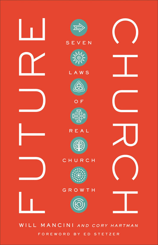 Future Church: Seven Laws of Real Church Growth The Happy Book Stack