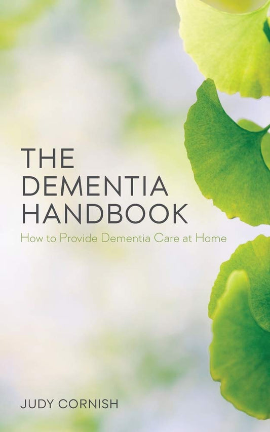 The Dementia Handbook: How to Provide Dementia Care at Home The Happy Book Stack