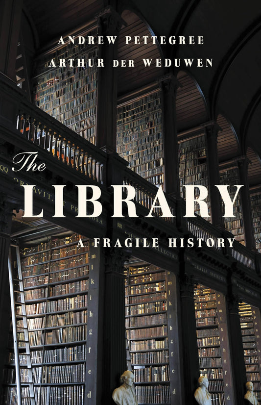 The Library: A Fragile History The Happy Book Stack