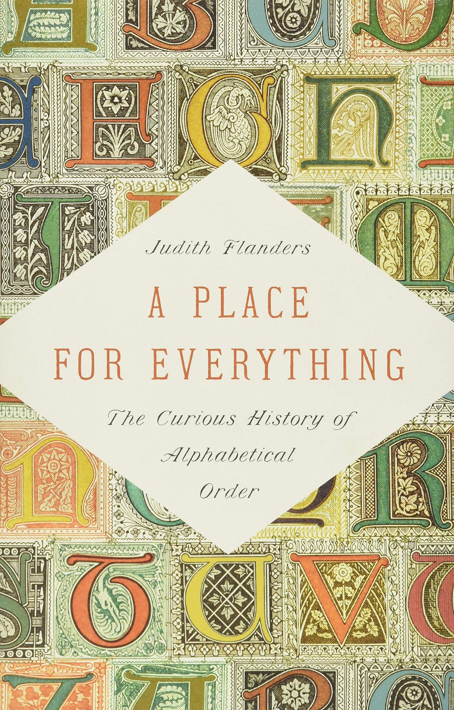 A Place for Everything: The Curious History of Alphabetical Order The Happy Book Stack
