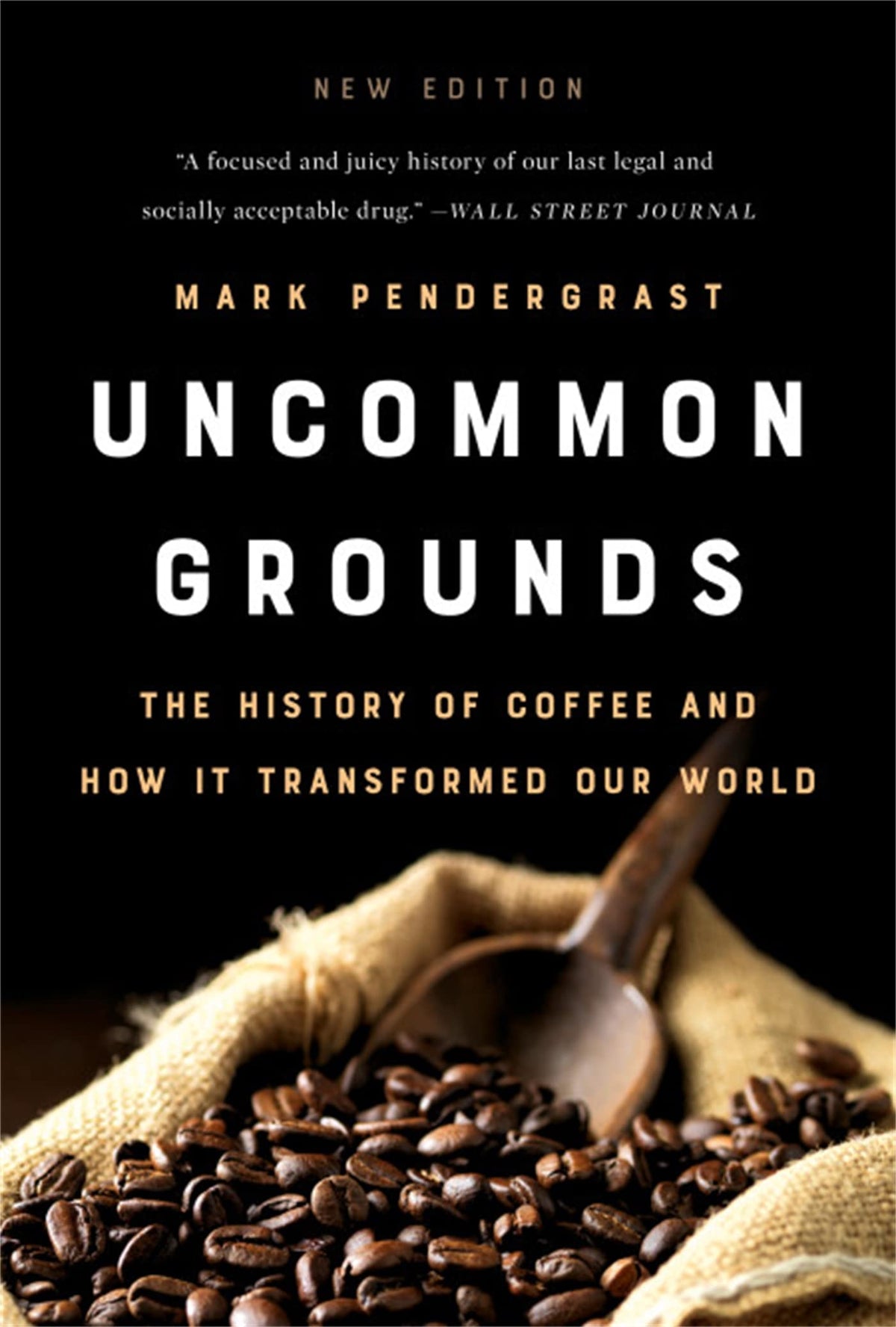 Uncommon Grounds: The History of Coffee and How It Transformed Our World The Happy Book Stack