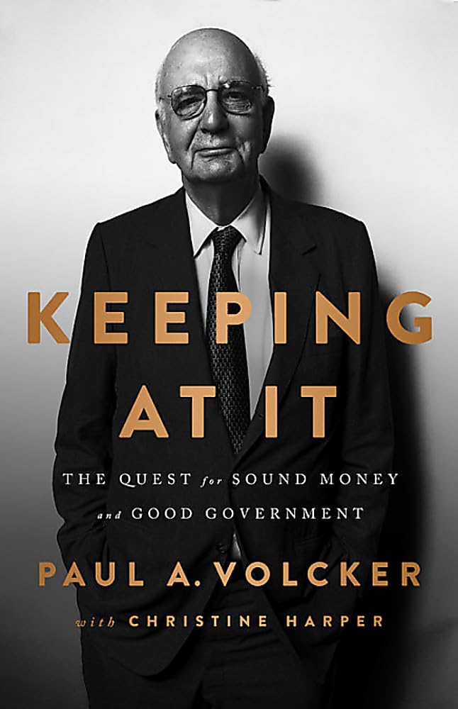 Keeping At It: The Quest for Sound Money and Good Government The Happy Book Stack