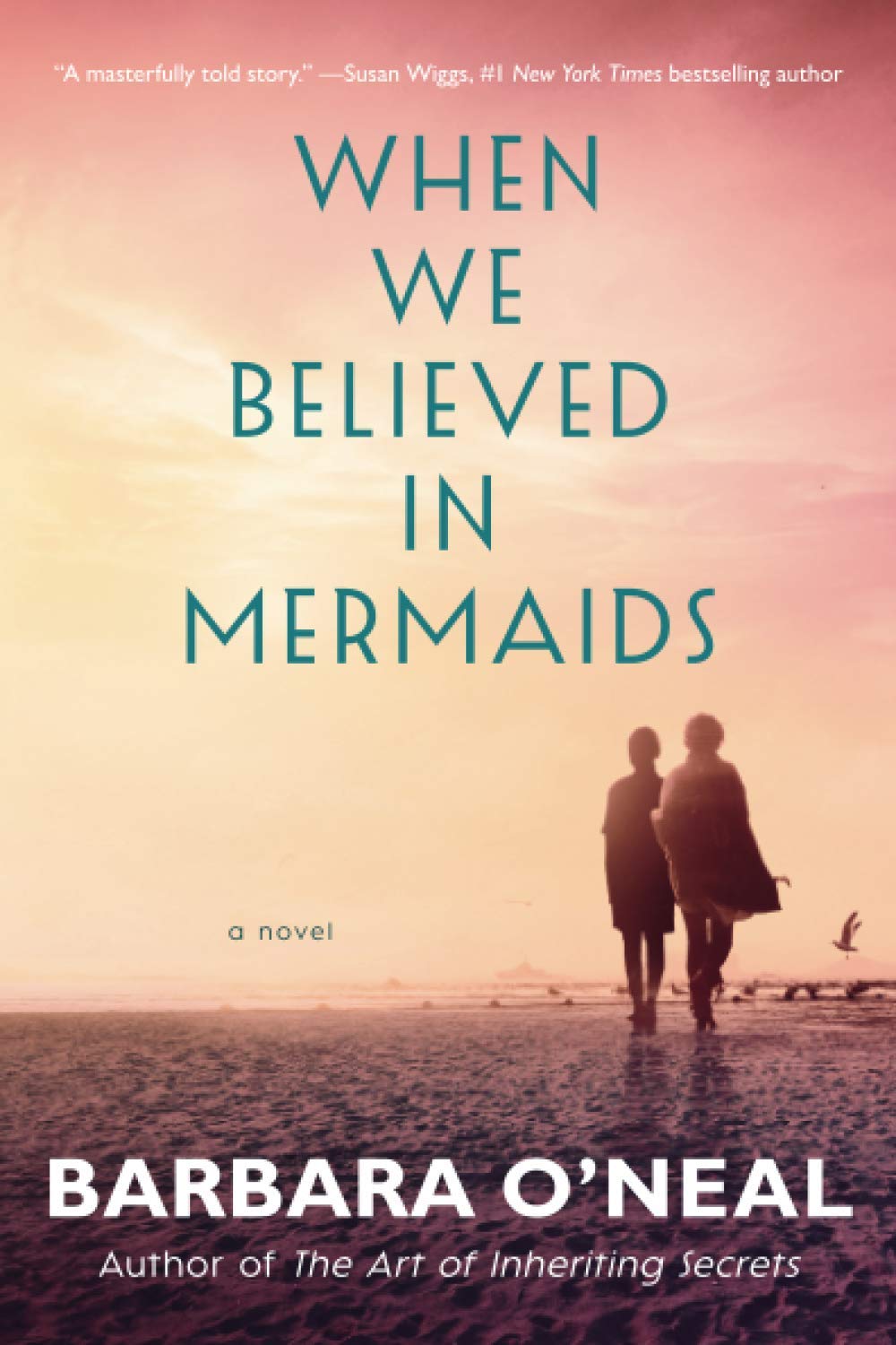 When We Believed in Mermaids: A Novel The Happy Book Stack