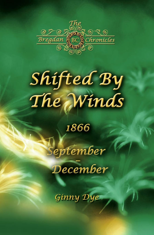 Shifted By The Winds (# 8 in the Bregdan Chronicles Historical Fiction Romance Series) The Happy Book Stack