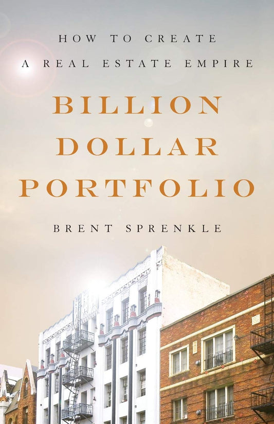 Billion Dollar Portfolio: How to Create a Real Estate Empire The Happy Book Stack