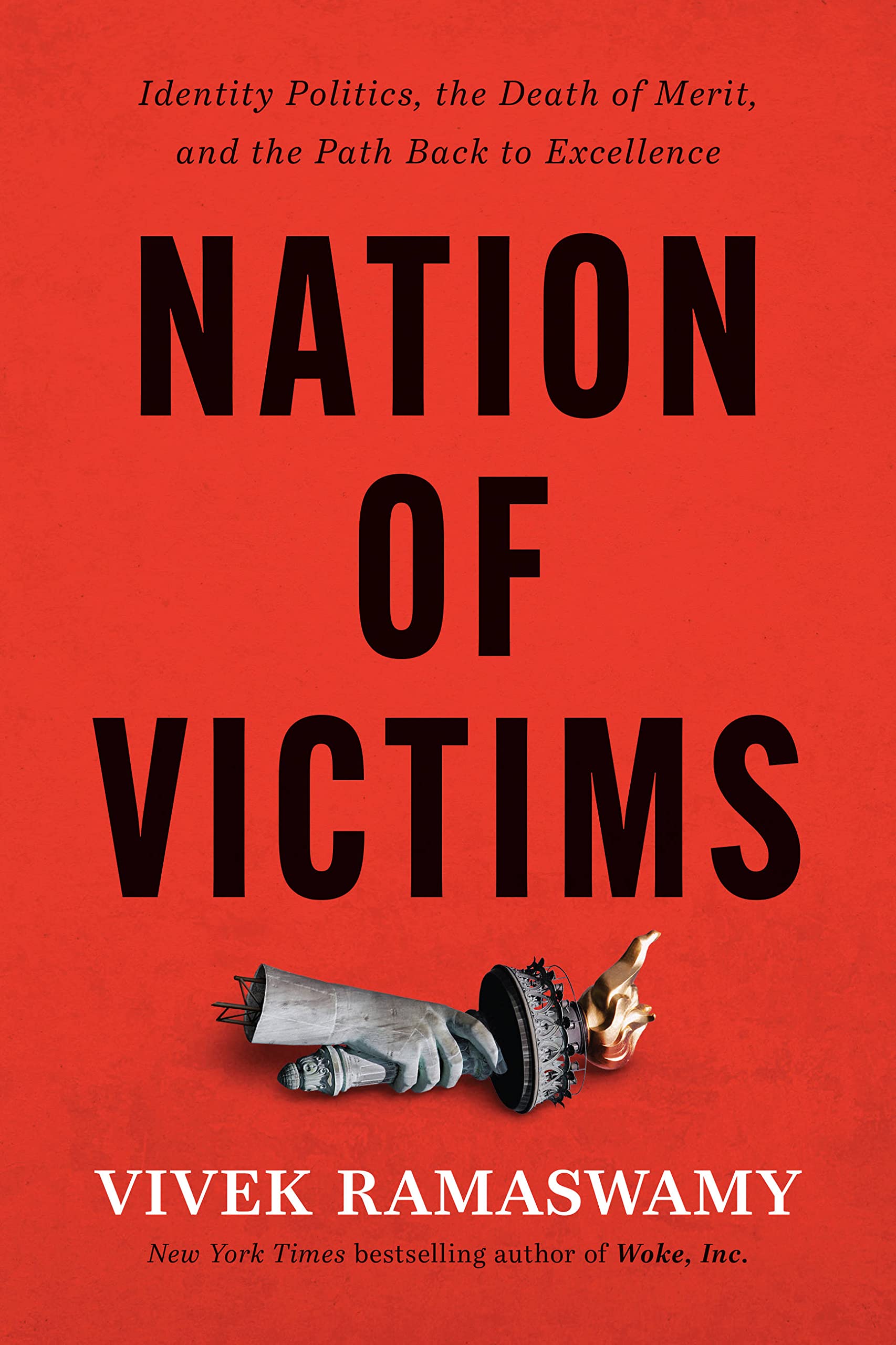Nation of Victims: Identity Politics, the Death of Merit, and the Path Back to Excellence The Happy Book Stack