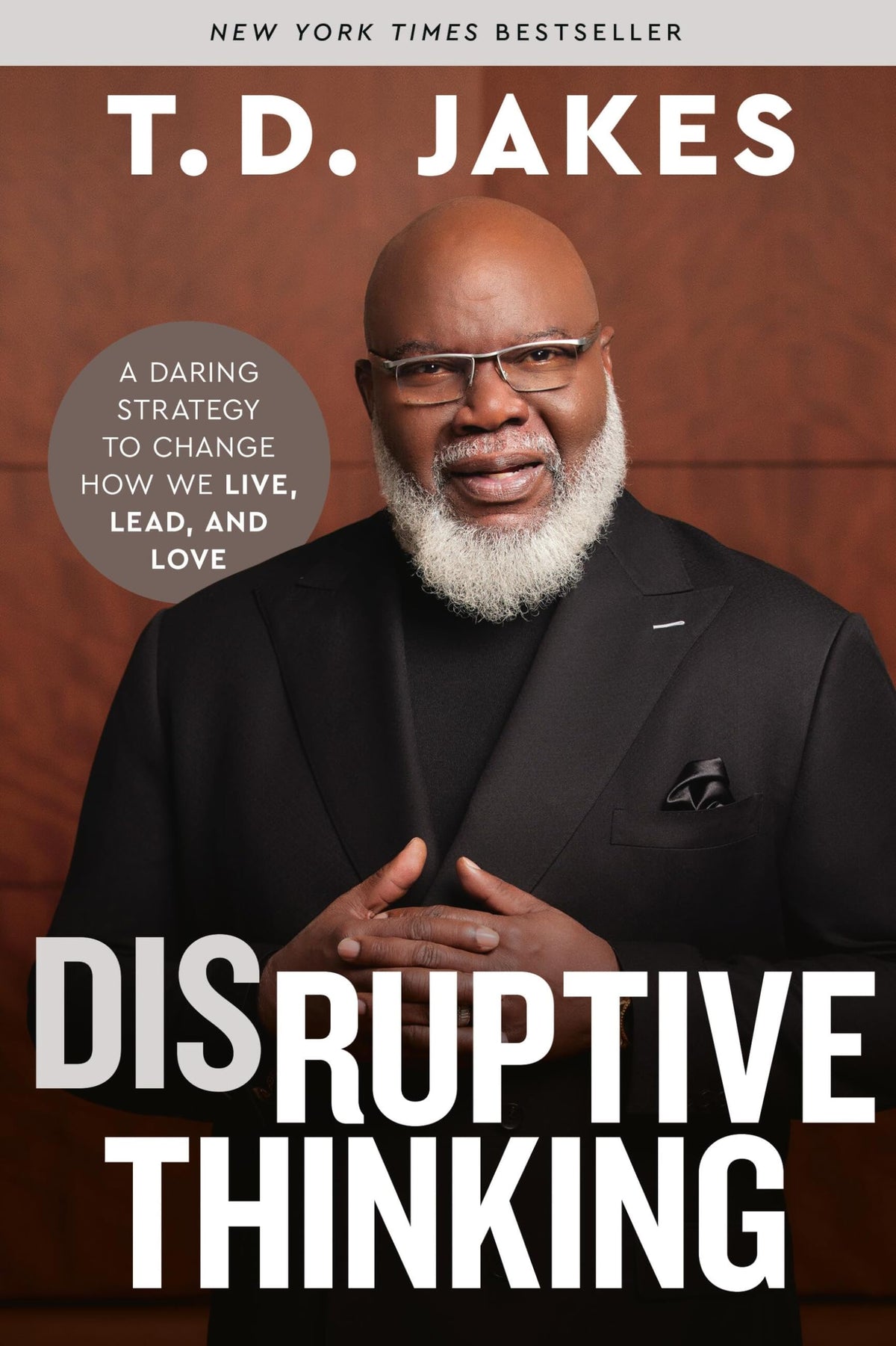 Disruptive Thinking: A Daring Strategy to Change How We Live, Lead, and Love The Happy Book Stack