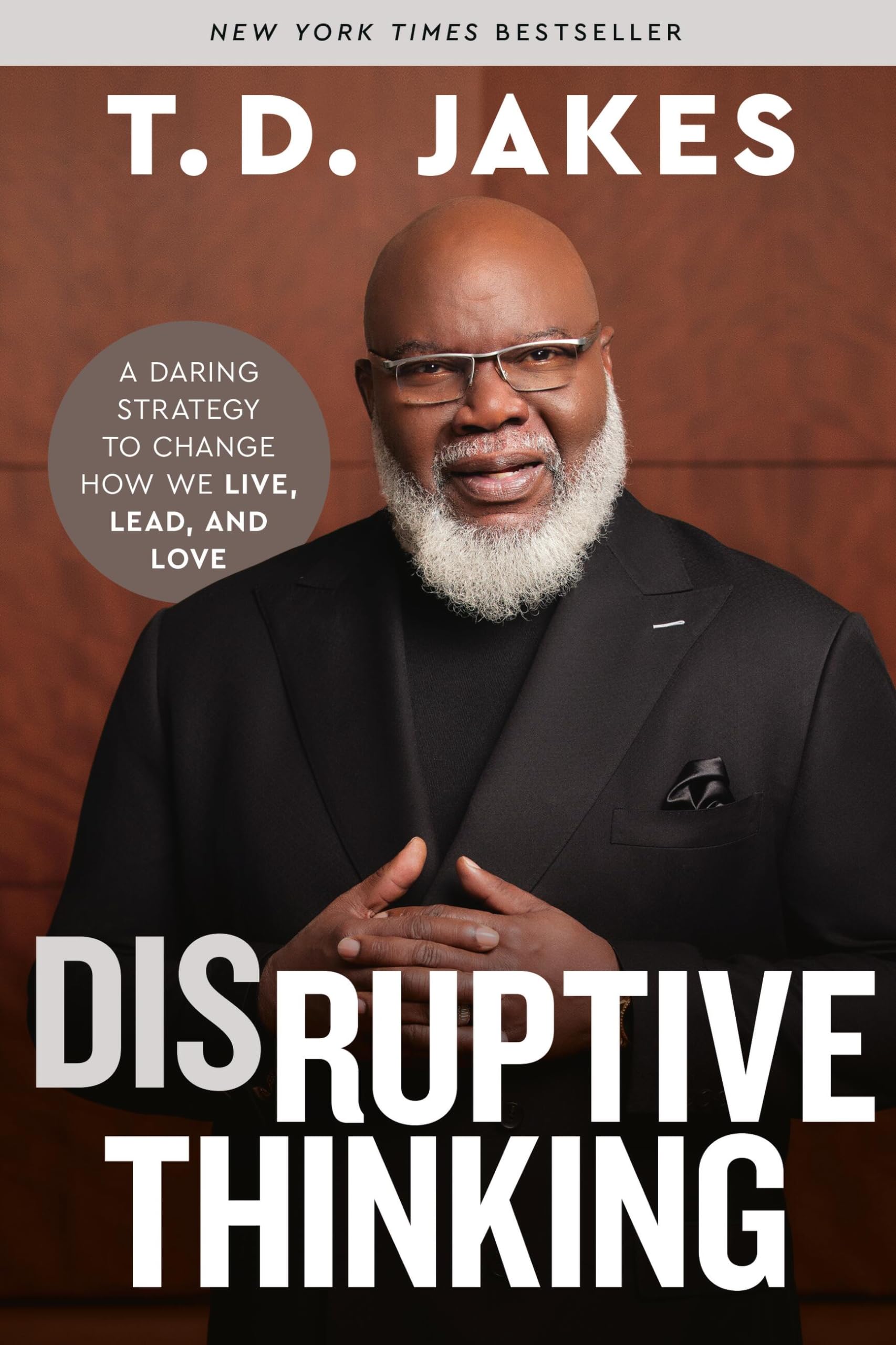 Disruptive Thinking: A Daring Strategy to Change How We Live, Lead, and Love The Happy Book Stack