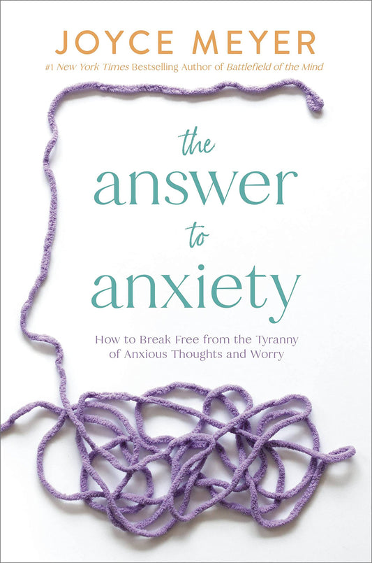 The Answer to Anxiety: How to Break Free from the Tyranny of Anxious Thoughts and Worry The Happy Book Stack