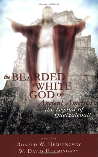 The Bearded White God of Ancient America: The Legend of Quetzalcoatl - 7204