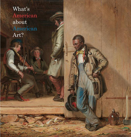 What's American About American Art? - 6126