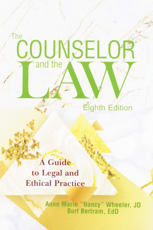 The Counselor and the Law: A guide to legal and ethical practice The Happy Book Stack
