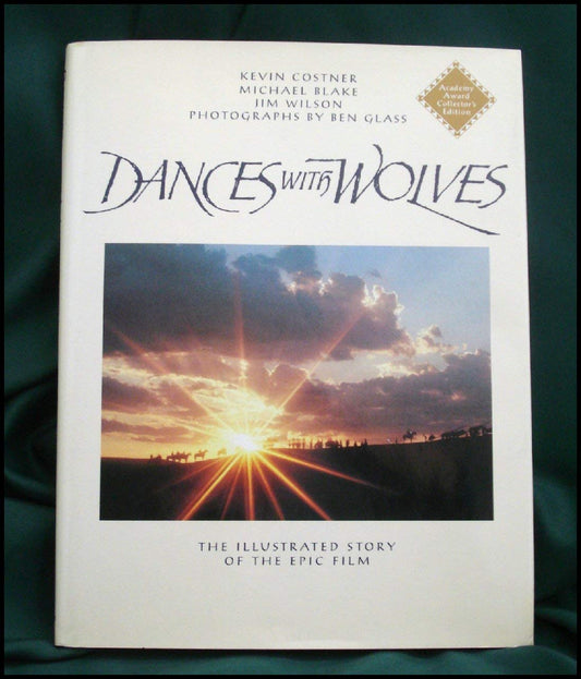 Dances with Wolves: The Illustrated Story of the Epic Film (Newmarket Pictorial Moviebooks) - 8072
