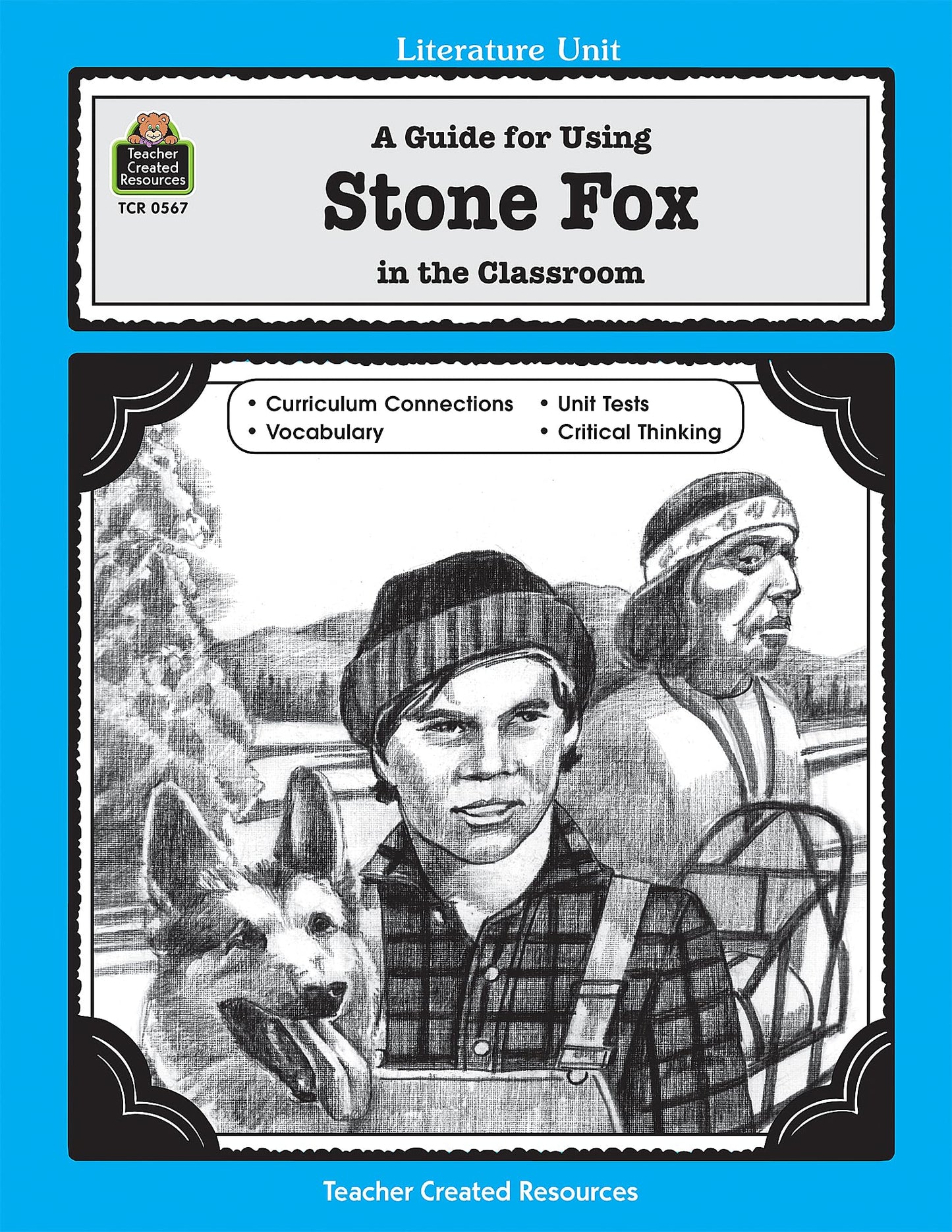 A Guide for Using Stone Fox in the Classroom (Literature Units) - 2613