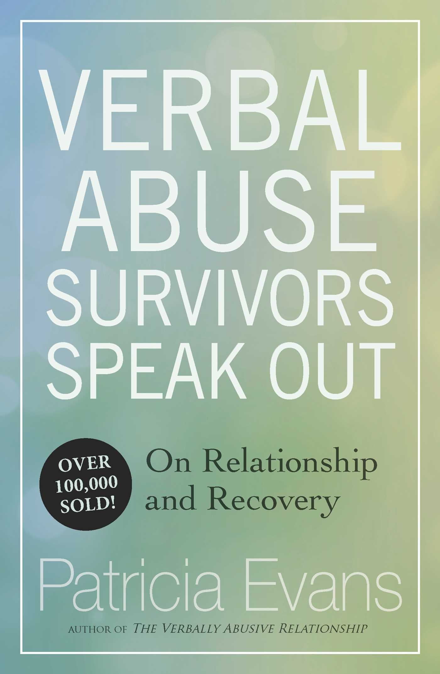 Verbal Abuse: Survivors Speak Out on Relationship and Recovery The Happy Book Stack