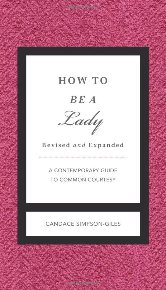 How to Be a Lady (A Gentlemanners Book) The Happy Book Stack