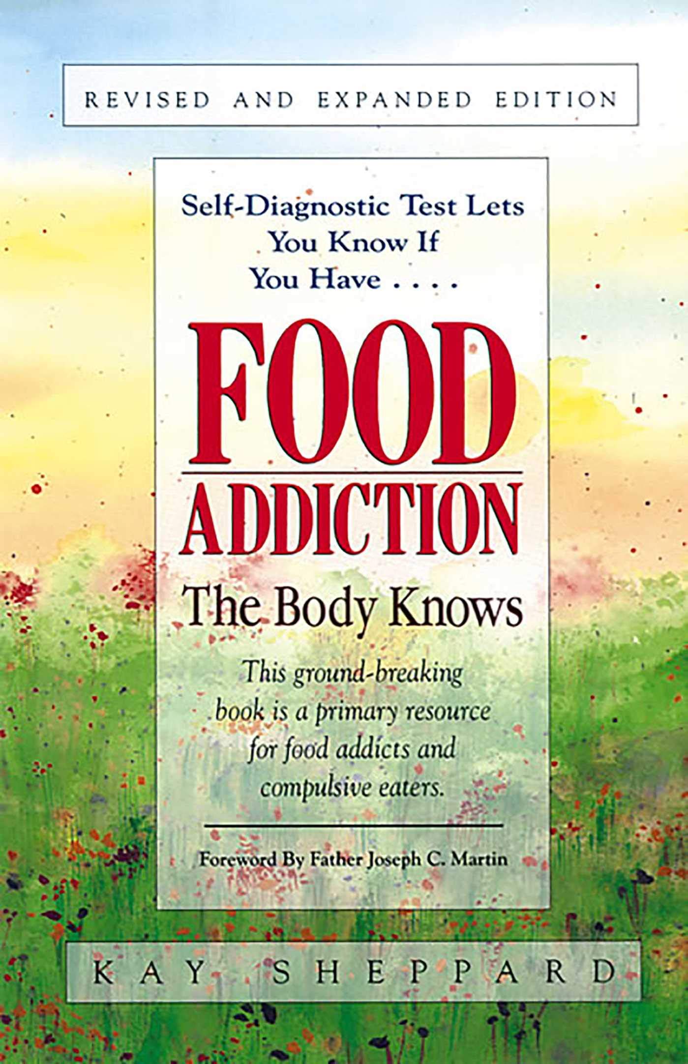 Food Addiction: The Body Knows: Revised & Expanded Edition The Happy Book Stack