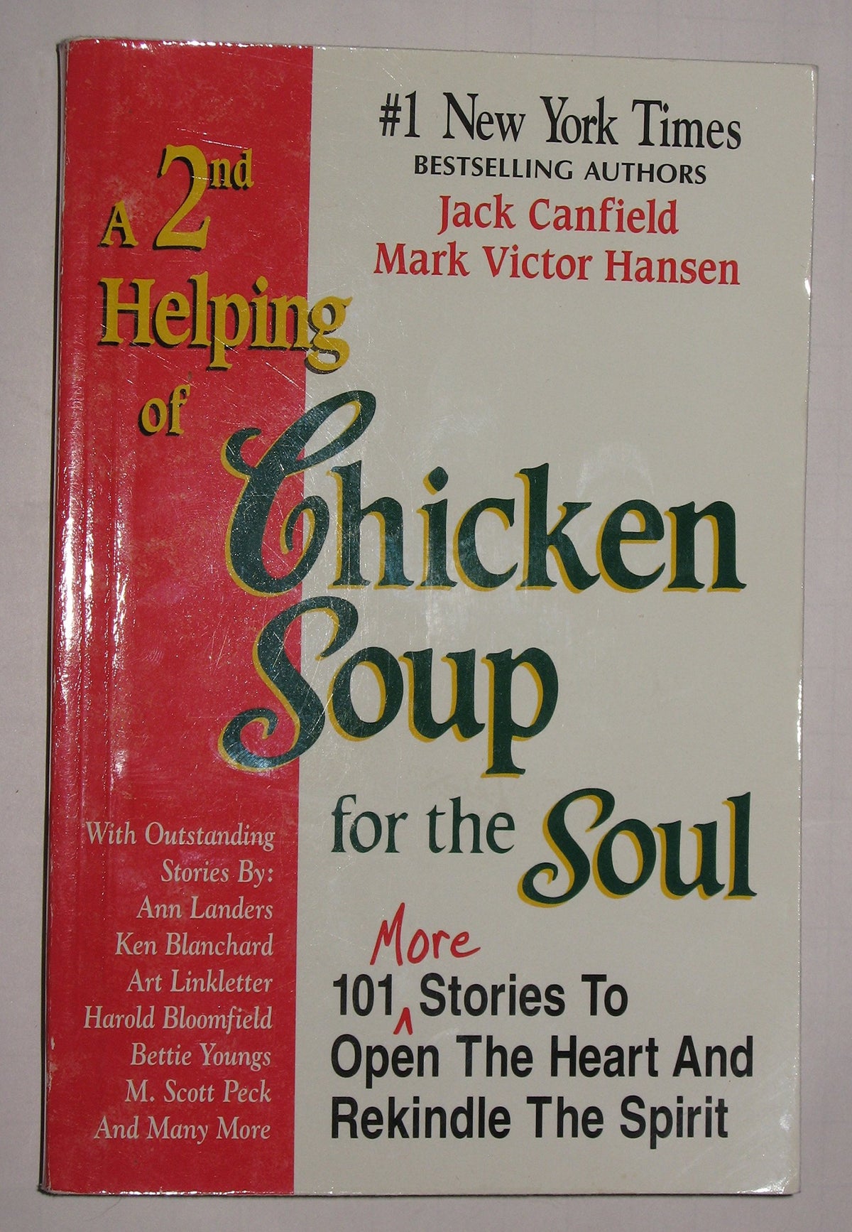 A 2nd Helping of Chicken Soup for the Soul: 101 More Stories to Open the Heart and Rekindle the Spirit The Happy Book Stack