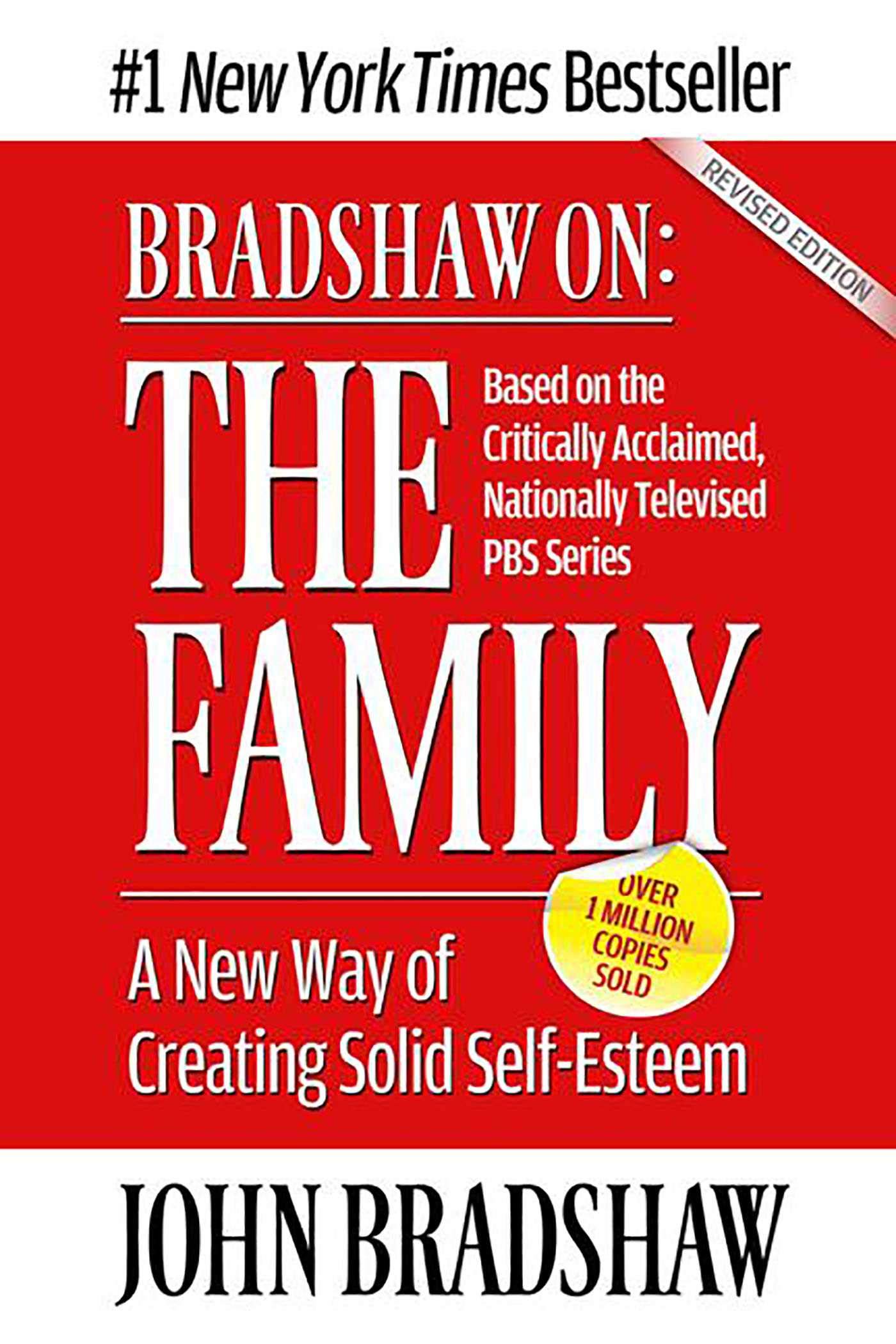 Bradshaw On: The Family: A New Way of Creating Solid Self-Esteem The Happy Book Stack