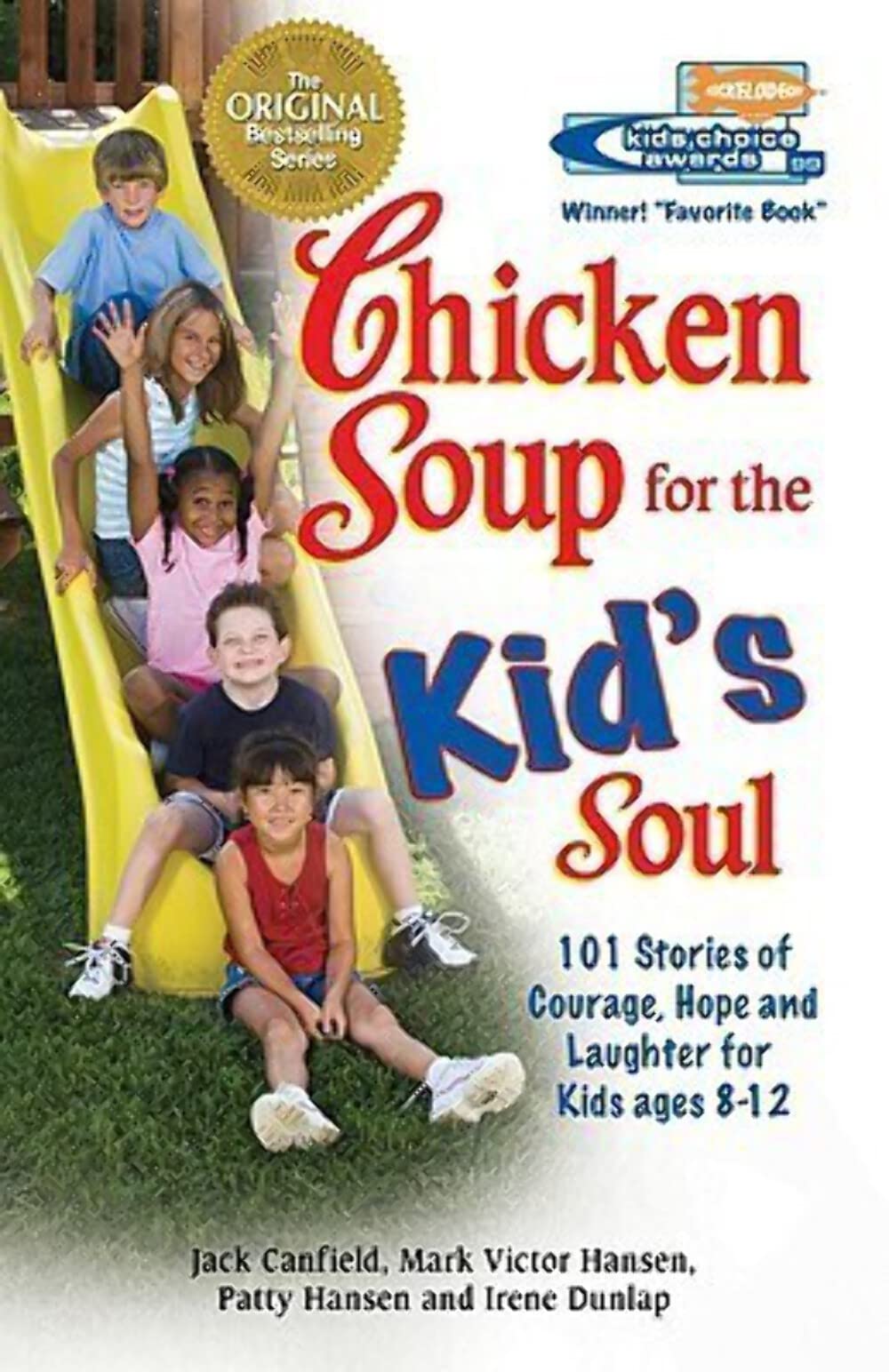 Chicken Soup for the Kid's Soul: 101 Stories of Courage, Hope and Laughter (Chicken Soup for the Soul) The Happy Book Stack