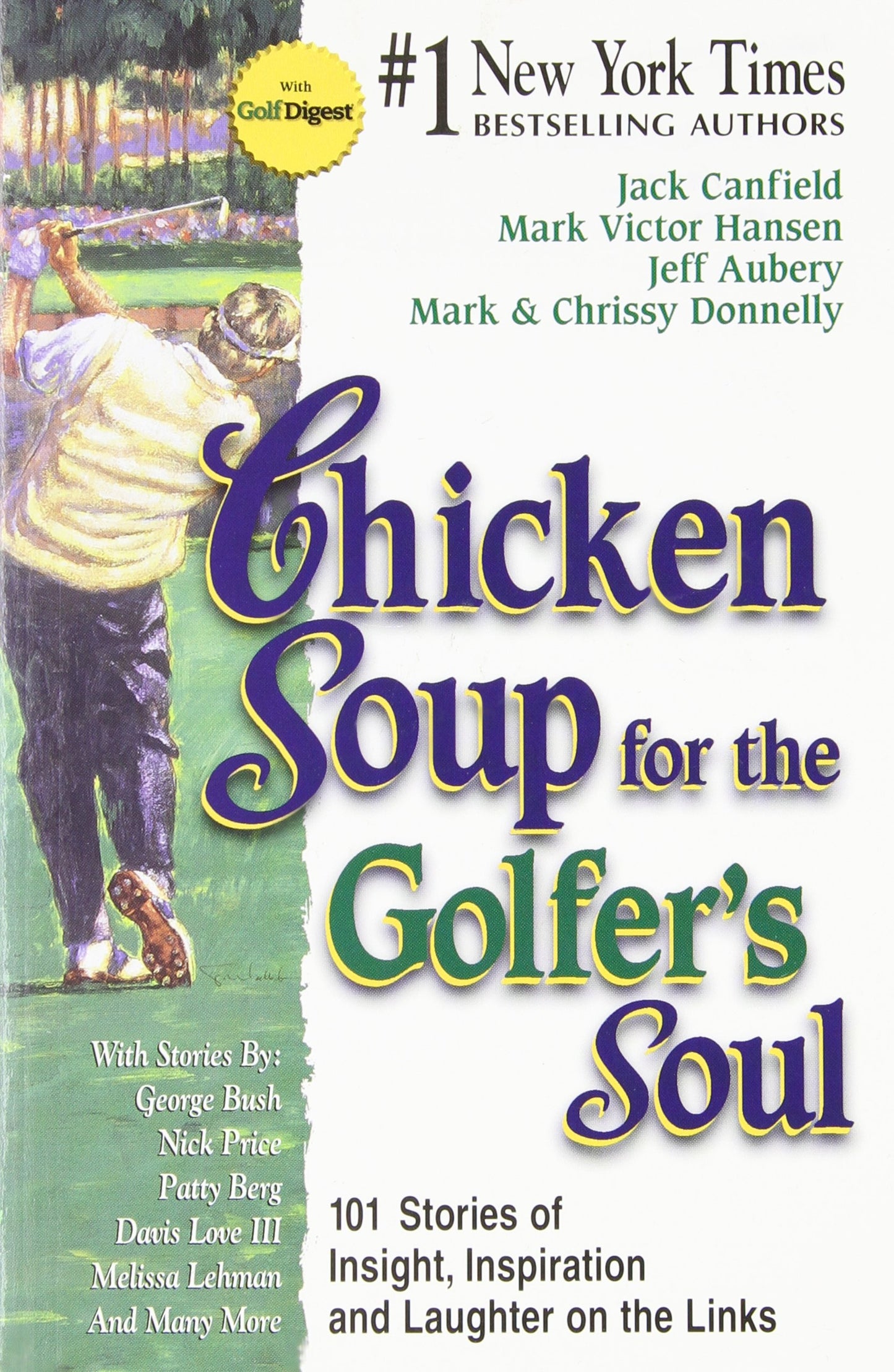 Chicken Soup for the Golfer's Soul: 101 Stories of Insights, Inspiration and Laughter on the Links The Happy Book Stack