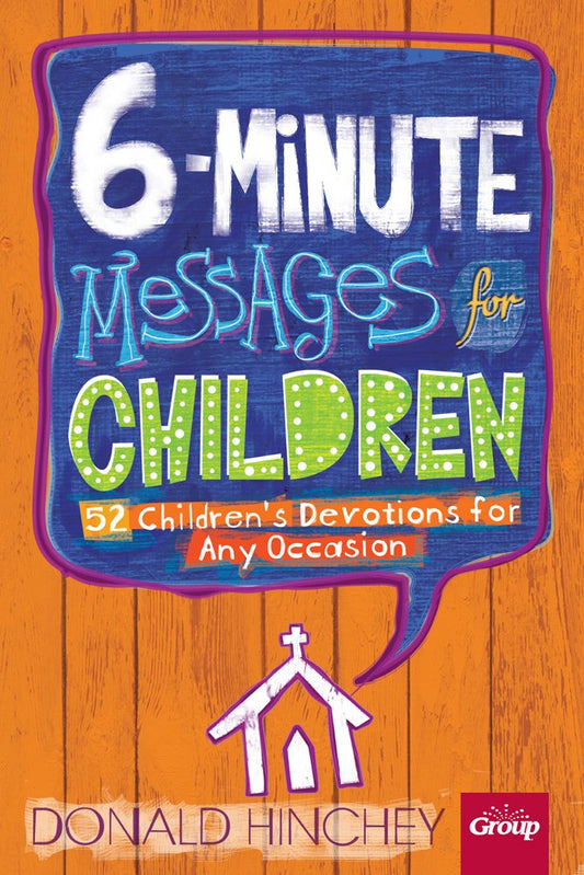 6-Minute Messages For Children: 52 Children's Devotions for Any Occasion The Happy Book Stack