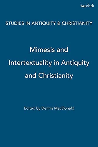 Mimesis and Intertextuality in Antiquity and Christianity (Studies in Antiquity & Christianity) - 5556