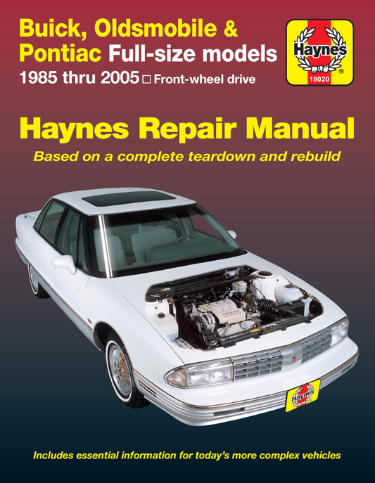 Buick, Oldsmobile & Pontiac Full-Size Models 1985 thru 2005 Haynes Repair Manual: Covers Front-Wheel Drive Models The Happy Book Stack
