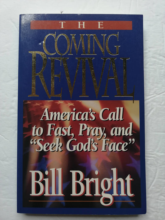 The Coming Revival: America's Call to Fast, Pray, and "Seek God's Face" The Happy Book Stack