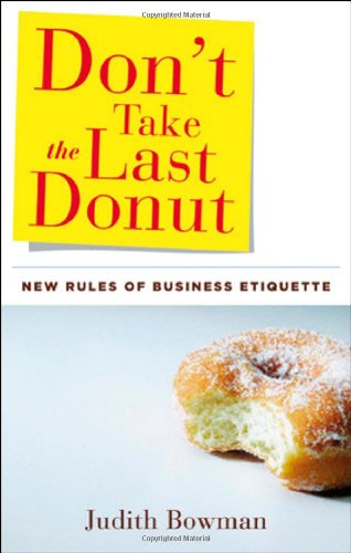 Don't Take the Last Donut: New Rules of Business Etiquette The Happy Book Stack