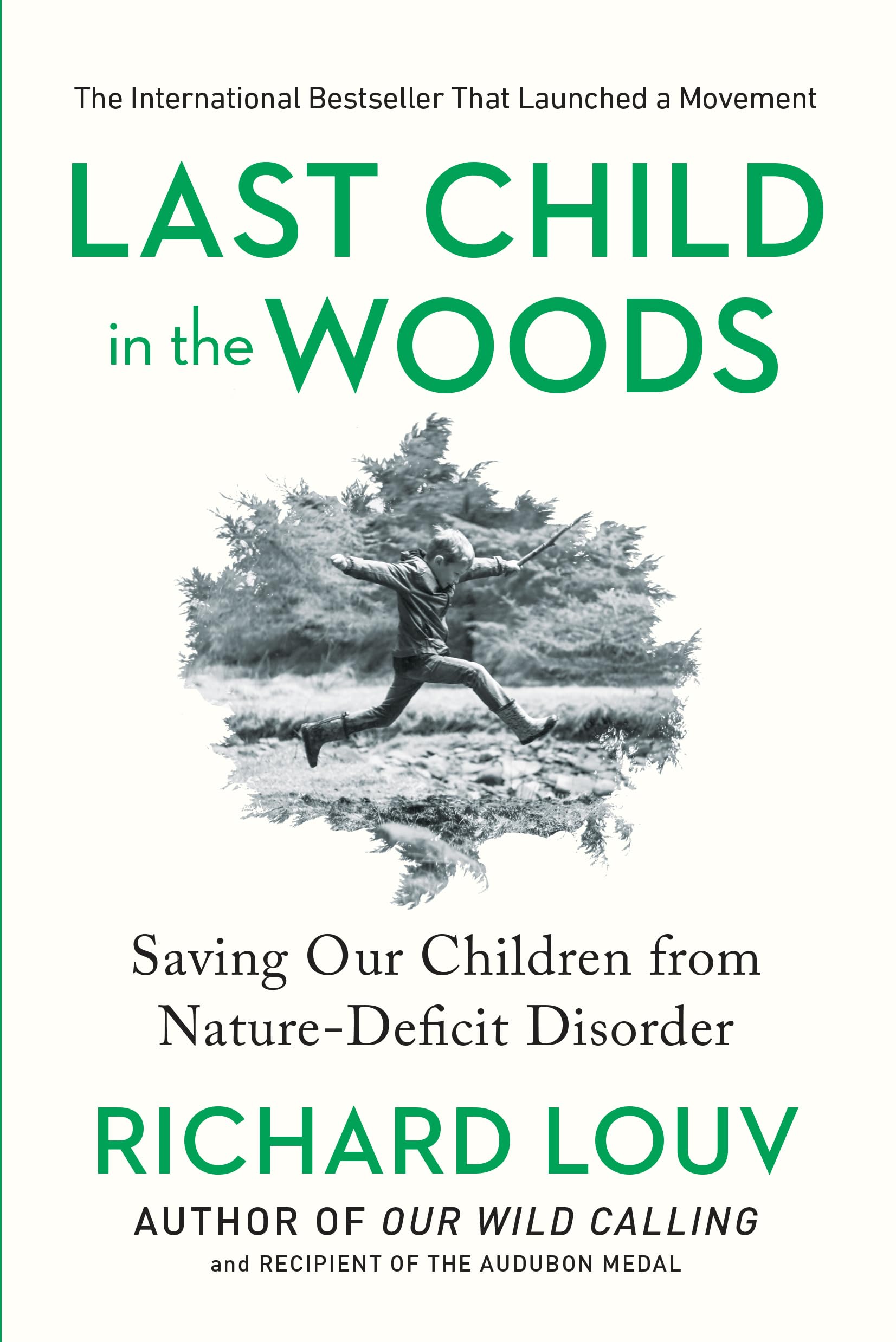 Last Child in the Woods: Saving Our Children From Nature-Deficit Disorder The Happy Book Stack