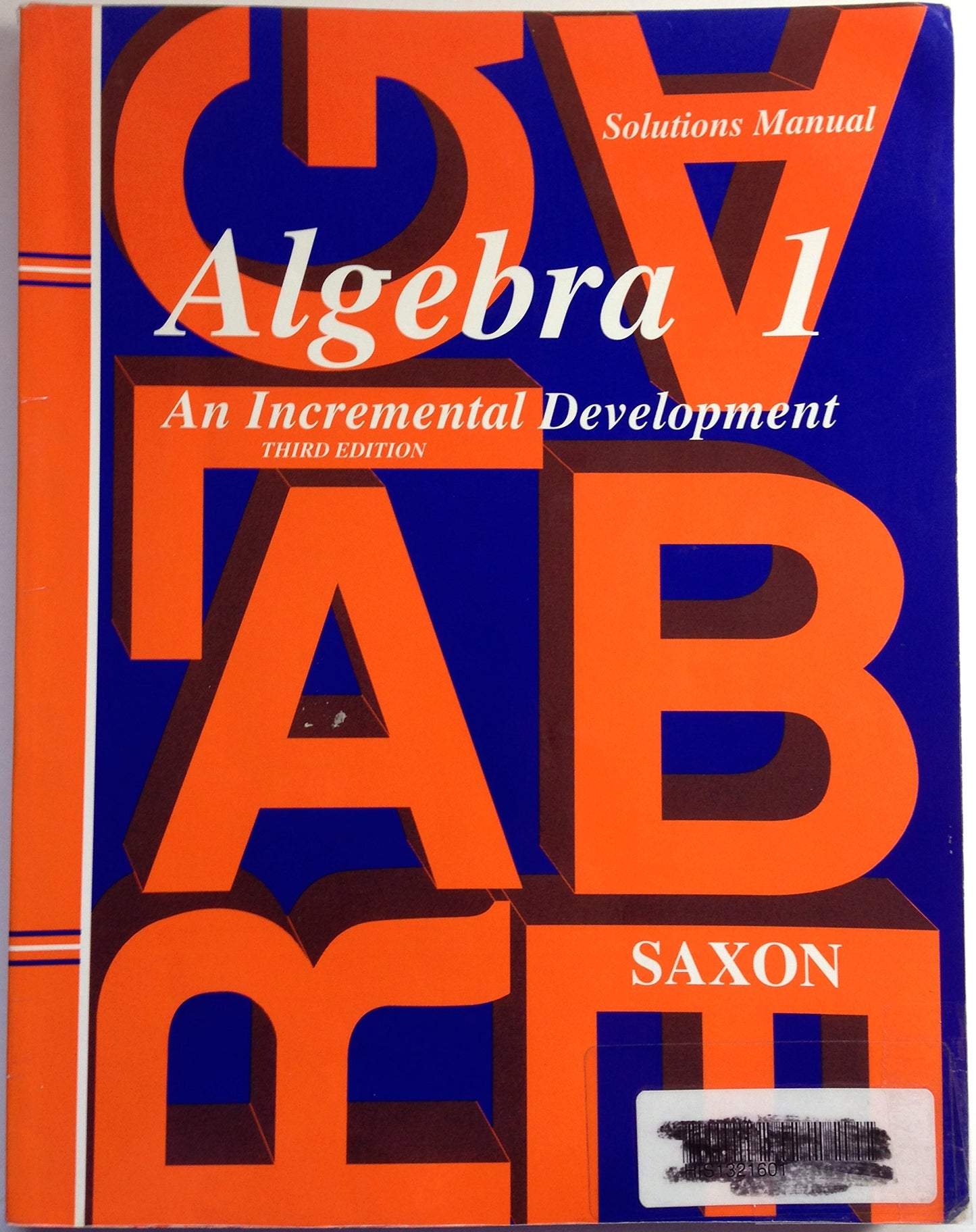 Solutions Manual 1998: Third Edition (Saxon Algebra 1) The Happy Book Stack
