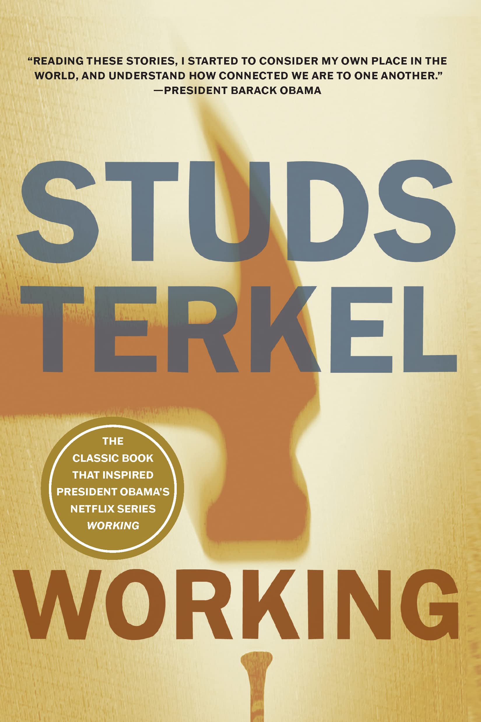 Working: People Talk About What They Do All Day and How They Feel About What They Do The Happy Book Stack