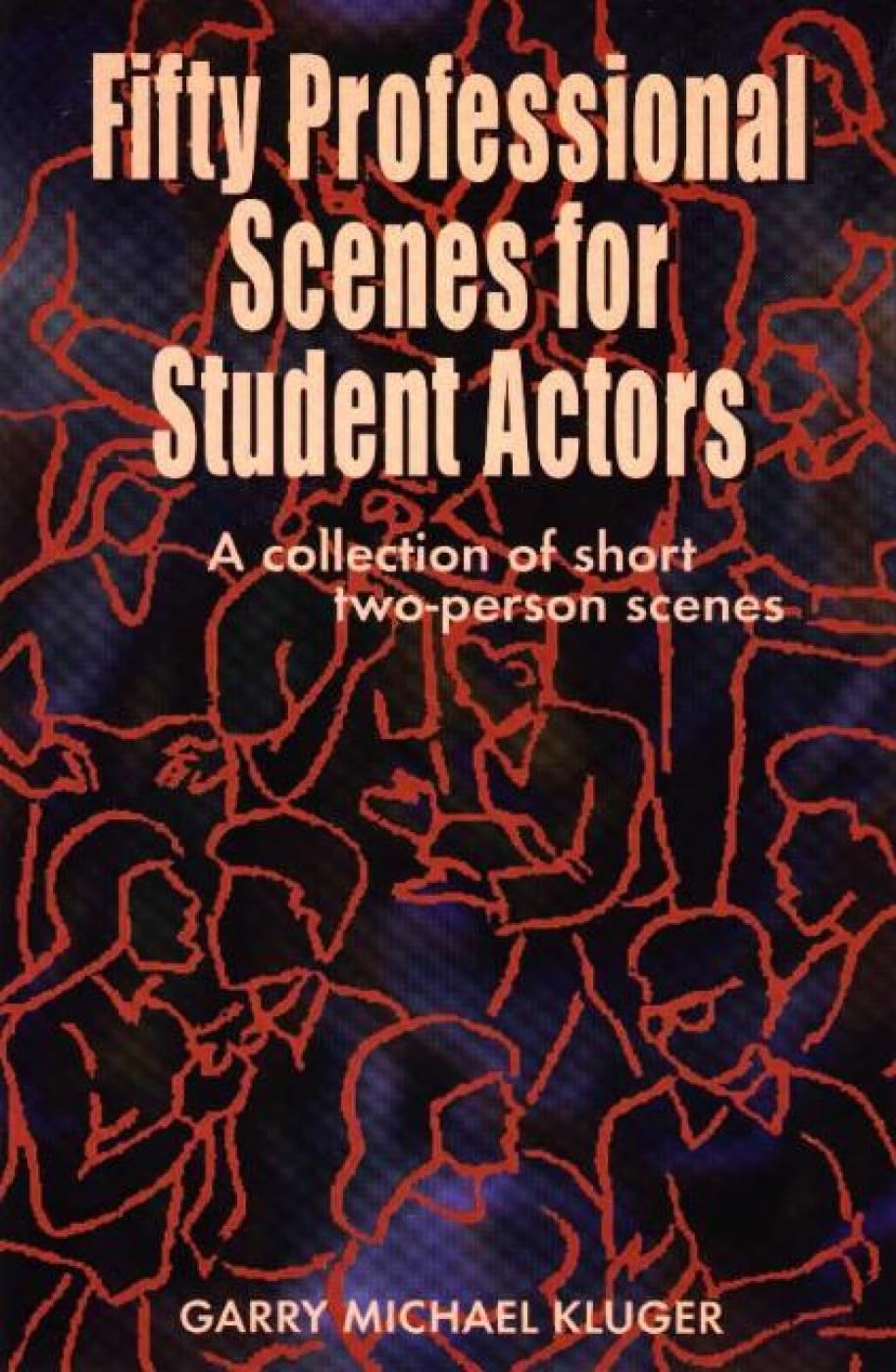 Fifty Professional Scenes for Student Actors: A Collection of Short Two Person Scenes The Happy Book Stack