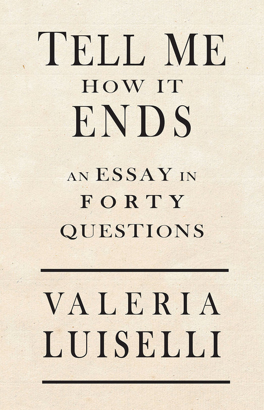 Tell Me How It Ends: An Essay in 40 Questions The Happy Book Stack